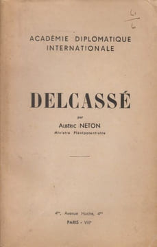 Delcassé (1852-1923).. NETON (Albéric).