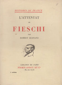L'Attentat de Fieschi.. BURNAND (Robert).