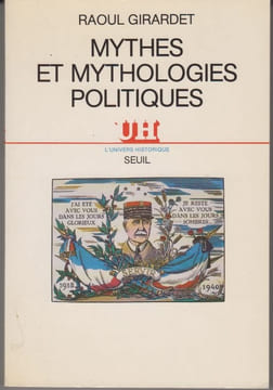 Mythes et mythologies politiques.. GIRARDET (Raoul).