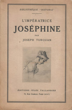 L'impératrice Joséphine, d'après les témoignages des contemporains.. TURQUAN (Joseph).