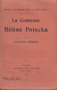 Histoire d'une Grande Dame au XVIIIe siècle. La comtesse Hélène Potocka.
