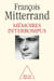 M&eacute;moires interrompus. Entretiens avec Georges-Marc Benamou.. MITTERRAND (Fran&ccedil;ois).