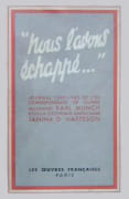 Nous l'avons échappé... ! Journal 1940-1945 de l'ex-correspondant de guerre allemand Karl Münch et de la citoyenne américaine Janina D. Matteson. par MUNCH et MATTESON.