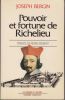 Pouvoir et fortune de Richelieu.. BERGIN (Joseph).