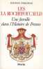 Les La Rochefoucauld. Une famille dans l'Histoire de France.. FASQUELLE (Solange).