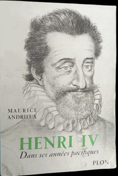 Henri IV dans ses années pacifiques.. ANDRIEUX (Maurice).