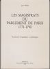 Les magistrats du Parlement de Paris (1771-1790). Dictionnaire biographique et généalogique.. FÉLIX (Joël).