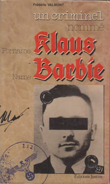 Un Criminel nommé Klaus Barbie.. [Klaus Barbie]. VALMONT (Frédéric).