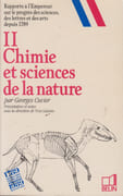 Chimie et sciences de la nature. Rapports à l'Empereur sur le progrès des sciences, des lettres et des arts depuis 1789. par CUVIER (Georges).