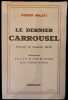 Le Dernier Carrousel. D&eacute;fense de Saumur 1940. Illustrations d'un E.A.R. de l'Ecole de Cavalerie, ancien combattant de Saumur.. MILLIAT (Robert).