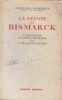 La Défaite de Bismarck. L'expansion coloniale française et l'alliance russe.. BARDOUX (Jacques).