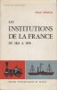 Les Institutions de la France de 1814 à 1870.. PONTEIL (Félix).