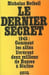 Le Dernier secret. Comment la Grande-Bretagne et les &Eacute;tats-Unis livr&egrave;rent &agrave; Staline plus de deux millions de Russes.. BETHELL (Nicholas).