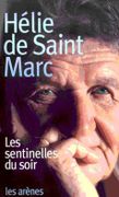 Les Sentinelles du soir. par SAINT MARC (Hélie de) avec Laurent Beccaria.