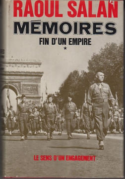 Mémoires. Fin d'un Empire. I : Le sens d'un engagement, juin 1899 – septembre 1946.. SALAN (Raoul).