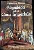 Napol&eacute;on et la Cour Imp&eacute;riale.. ZIESENISS (Charles-Otto).