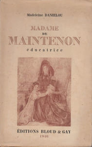 Madame de Maintenon, éducatrice.