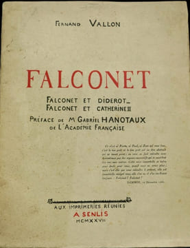 Falconet, statuaire, 1716-1791. Falconet et Diderot – Falconet et Catherine II.. VALLON (Fernand).