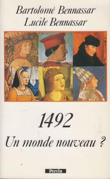1492. Un monde nouveau ?. BENNASSAR (Bartolomé et Lucile).