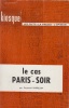 Le cas Paris-Soir.. BARRILLON (Raymond).