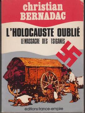 L'Holocauste oublié. Le massacre des tsiganes.. BERNADAC (Christian).