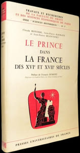Le Prince dans la France des XVIe et XVIIe siècles.