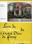 Étude du Livre de vie active de l'Hôtel-Dieu de Paris de Jehan Henry (XVe siècle), avant-propos d'André Chamson. par CANDILLE (Marcel).