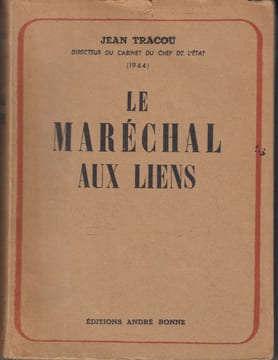 Le Maréchal aux liens. Le temps du sacrifice.. TRACOU (Jean).