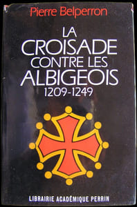 La Croisade contre les Albigeois et l'union du Languedoc à la France (1209-1249).