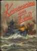 Kriegsmarine am Feind. Ein Bildbericht &uuml;ber den deutschen Freiheitskampf zur See.. MEIER (Friedrich).