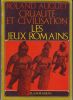 Cruauté et civilisation : Les jeux romains.. AUGUET (Roland).
