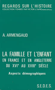 La Famille et l'enfant en France et en Angleterre du XVIe au XVIIIe siècle. Aspects démographiques.