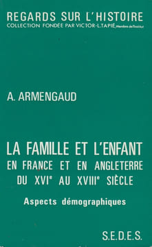 La Famille et l'enfant en France et en Angleterre du XVIe au XVIIIe siècle. Aspects démographiques.. ARMENGAUD (André).