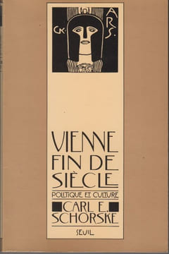 Vienne fin de siècle. Politique et culture.. SCHORSKE (Carl E.).