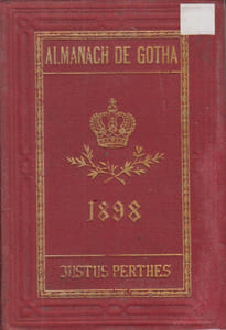 Almanach de Gotha. Annuaire généalogique, diplomatique et statistique. 1898. 135e année.