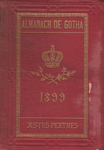 Almanach de Gotha. Annuaire généalogique, diplomatique et statistique. 1899. 136e année.