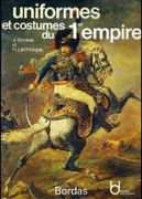 Uniformes et costumes du 1er Empire. par BROSSE (Jacques) et Henry LACHOUQUE.