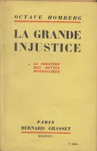 La Grande Injustice. La question des dettes interalliées.