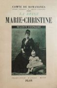 La Reine Marie-Christine, régente d'Espagne. par ROMANONES (Comte de, ancien président du Conseil d'Espagne). - Image 1