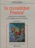 La Mosaïque France. Histoire des étrangers et de l'immigration en France.. LEQUIN (Yves)(dir.).