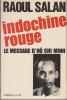 Indochine rouge. Le message d'Hô Chi Minh.. SALAN (Raoul).