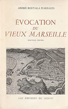 Évocation du vieux Marseille.. BOUYALA d'ARNAUD (André).