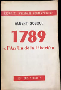 1789. « L'an I de la liberté ». Etude historique, textes originaux. Deuxième édition revue et augmentée.
