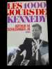 Les 1000 jours de Kennedy.. SCHLESINGER (Arthur M. Jr.).