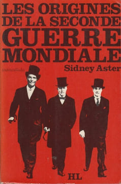 Les Origines de la Seconde Guerre mondiale.. ASTER (Sidney).