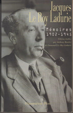 Mémoires, 1902-1945. Texte établi et présenté par Anthony Rowley et Emmanuel Le Roy Ladurie.. LE ROY LADURIE (Jacques).