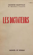 Les Dictateurs. par BAINVILLE (Jacques).