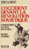 1917. L'Occident devant la R&eacute;volution sovi&eacute;tique. L'histoire et ses mythes.. FERRO (Marc).