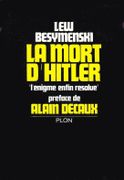 La Mort d'Adolf Hitler. « L'énigme enfin résolue ». par BESYMENSKI (Lew). - Image 1