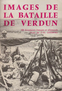 Images de la bataille de Verdun. 150 documents français et allemands.